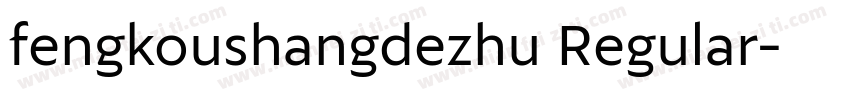 fengkoushangdezhu Regular字体转换